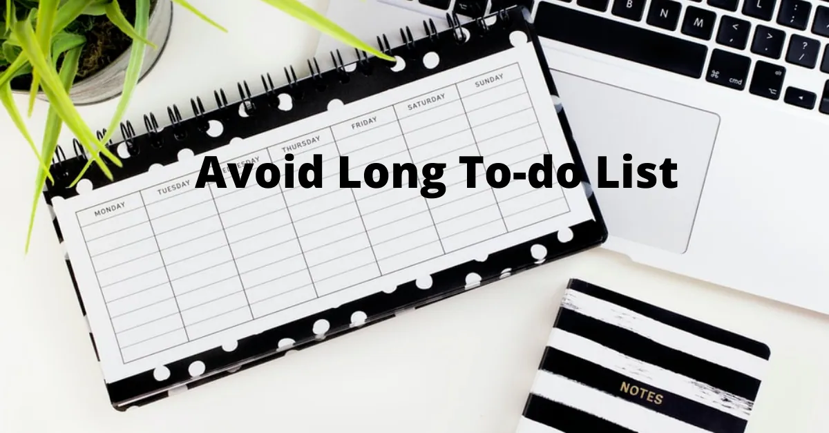 Avoid Long To-Do List