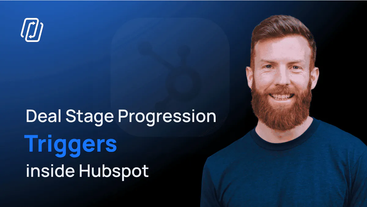 How to Bring Structure to Sales Pipelines Using Deal Stage Progression Triggers in HubSpot