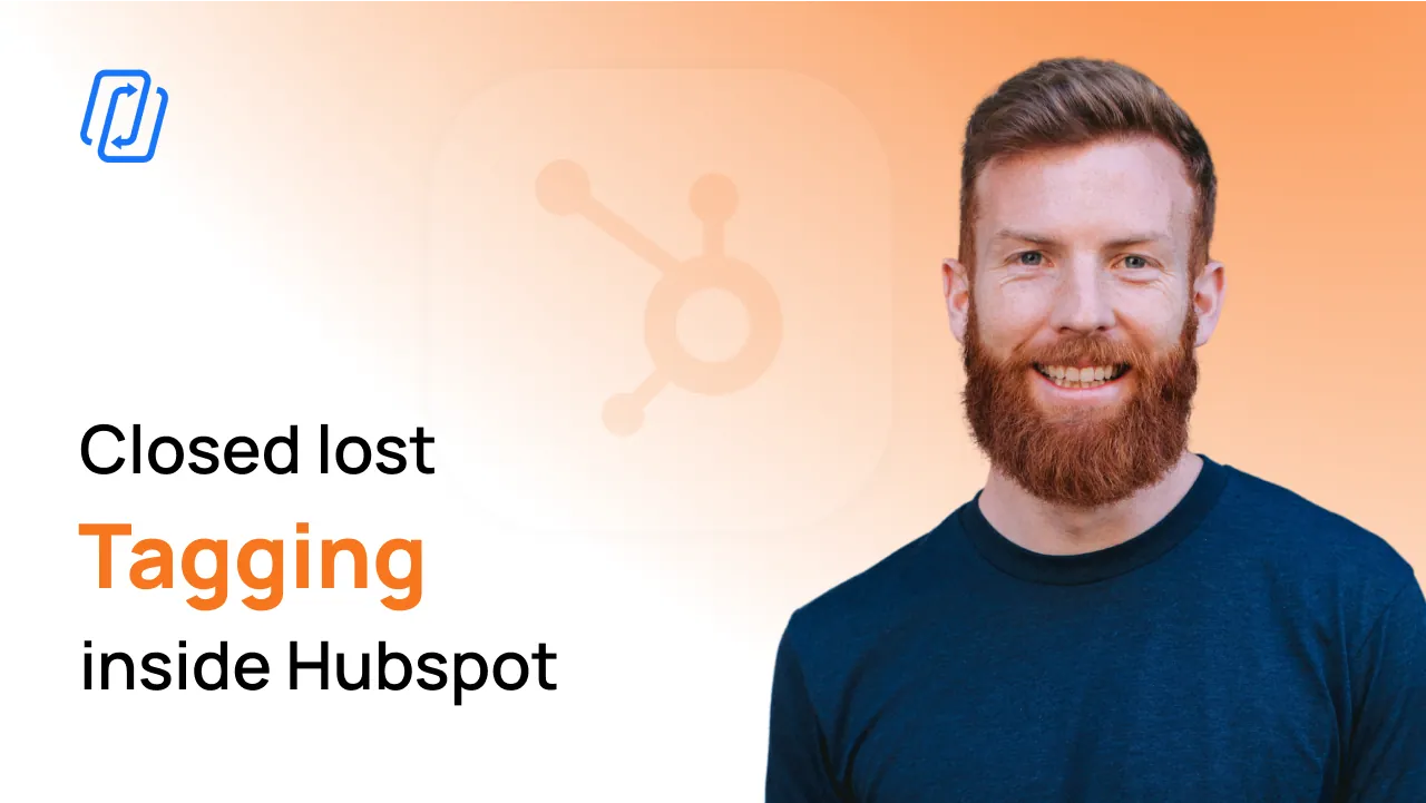 How to Implement Closed Lost Reason Tagging in HubSpot: A Step-by-Step Guide